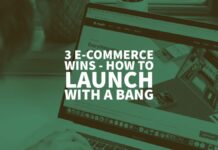 3 Quick E-Commerce Wins – How to Launch With a Bang e-commerce-wins-tips-tricks-1080x675
