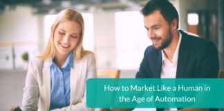 How to Market Like a Human in the Age of Automation How-to-Market-Like-a-Human-in-the-Age-of-Automation